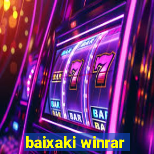 baixaki winrar